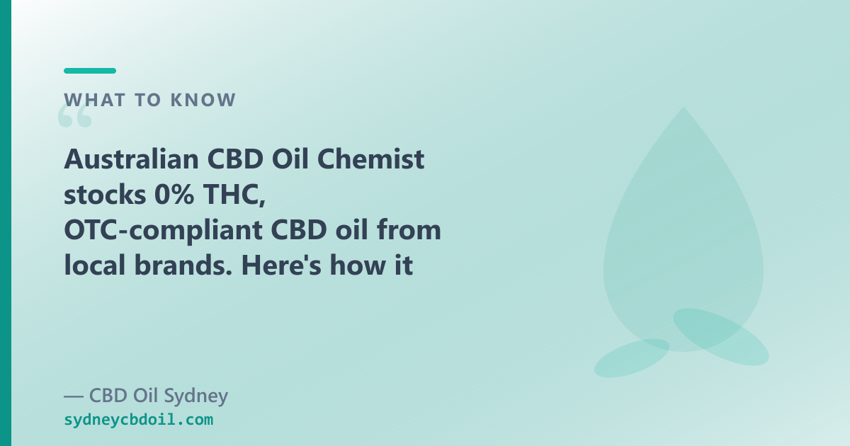 Australian CBD Oil Chemist stocks 0% THC only; CBD Oil Sydney adds full-spectrum, CBG, CBN and pet oils from one source