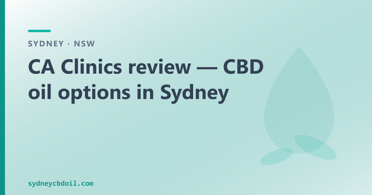 CA Clinics — founded Sydney 2018; national telehealth; Sydney OTC CBD oil comparison