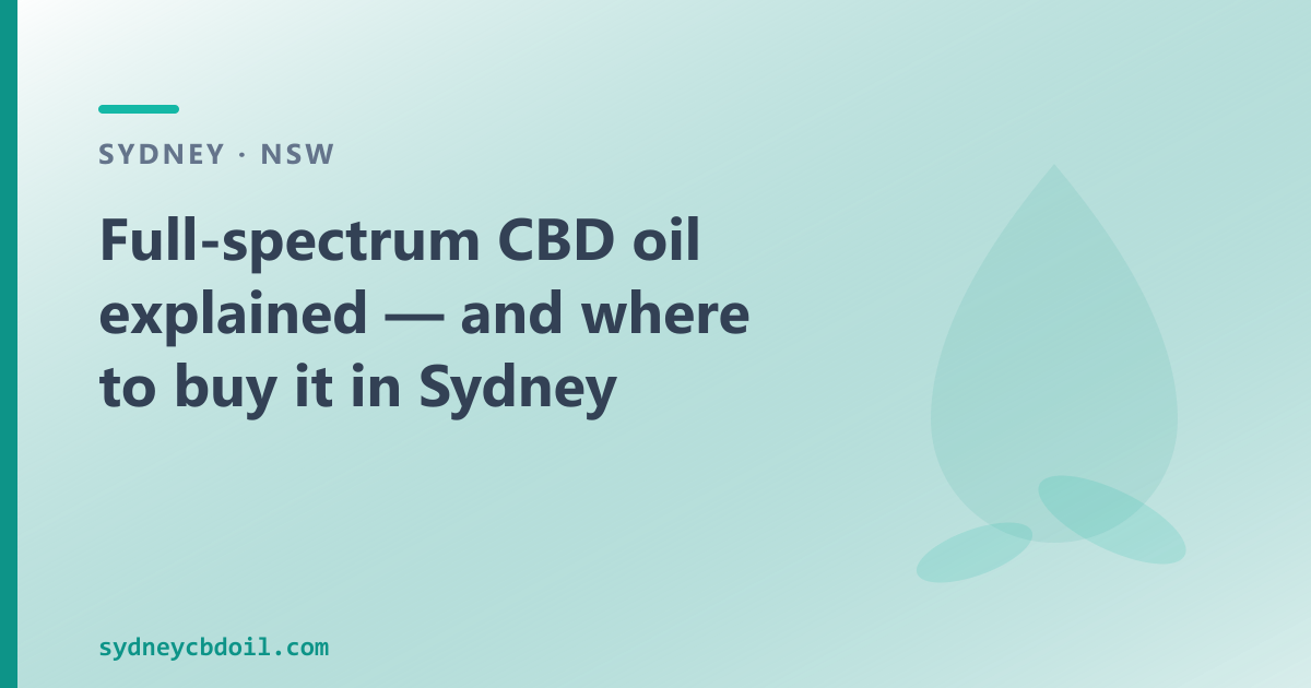Full-spectrum CBD oil label guide for Sydney — composition breakdown, THC under 0.3%, batch COA
