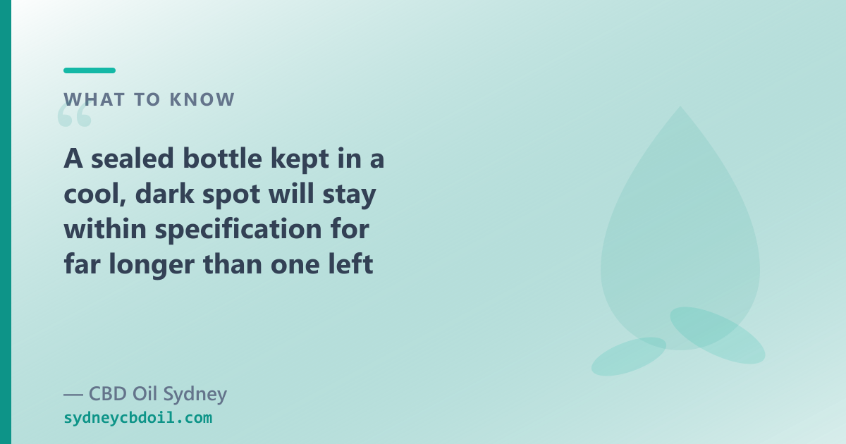 Store your CBD oil sealed, cool and upright — consistent room temperature beats the fridge.