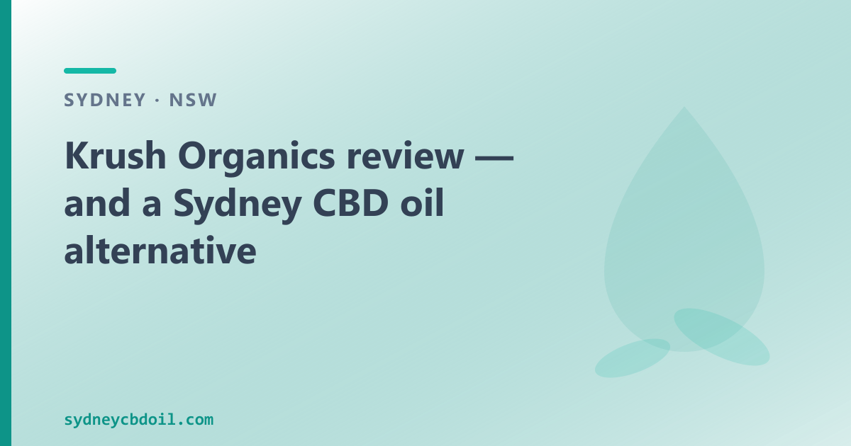 Krush Organics review — lab results, range and a Sydney CBD oil alternative