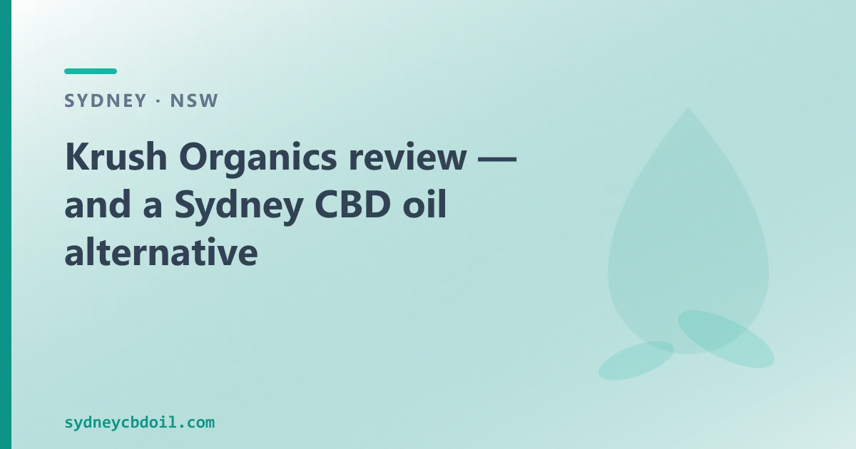 Krush Organics review — an Australian CBD Oil Alternative