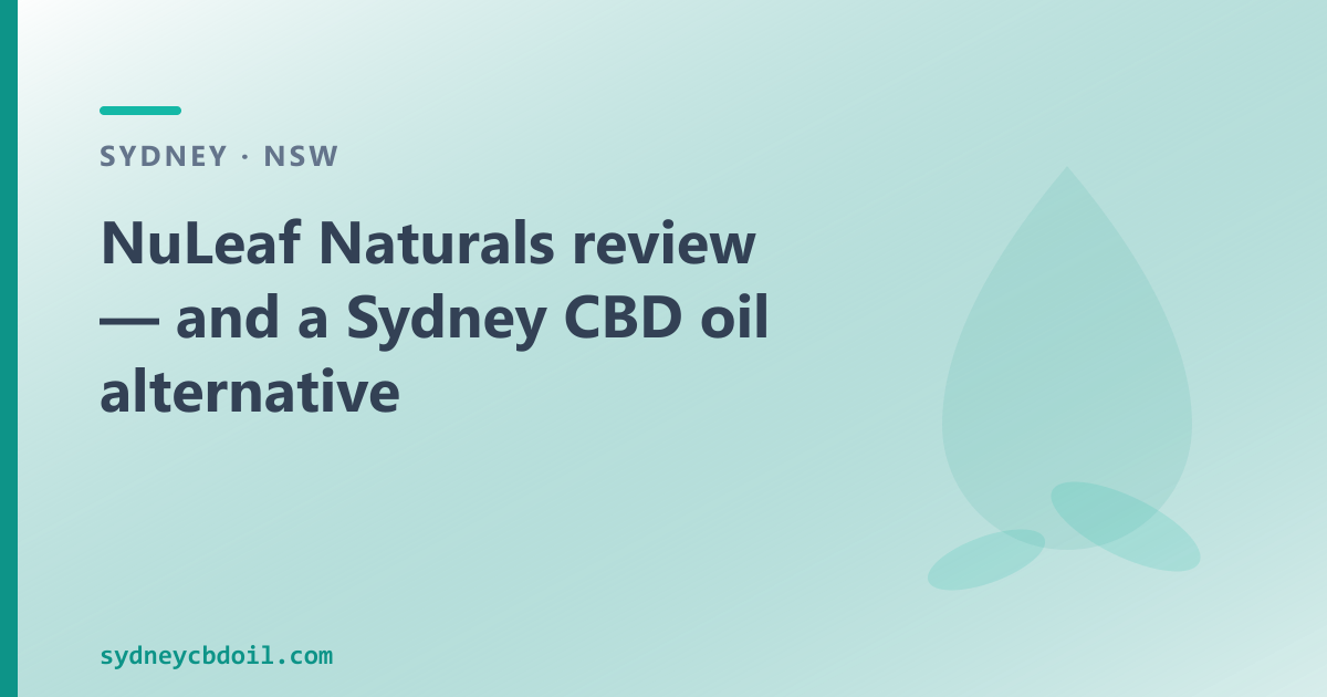 NuLeaf Naturals review — Sydney CBD oil domestic option